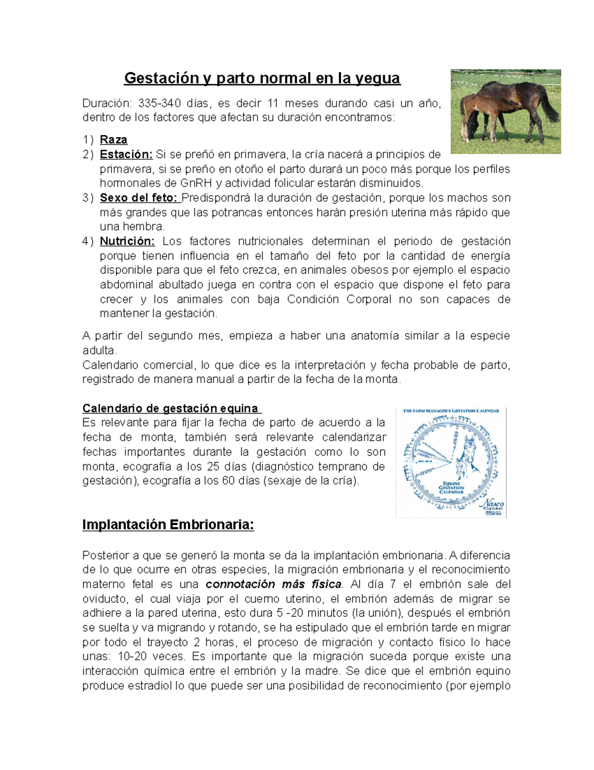 Gestación y parto normal en la yegua - Gestación y parto normal en la yegua  Duración: 335-340 días, - Studocu