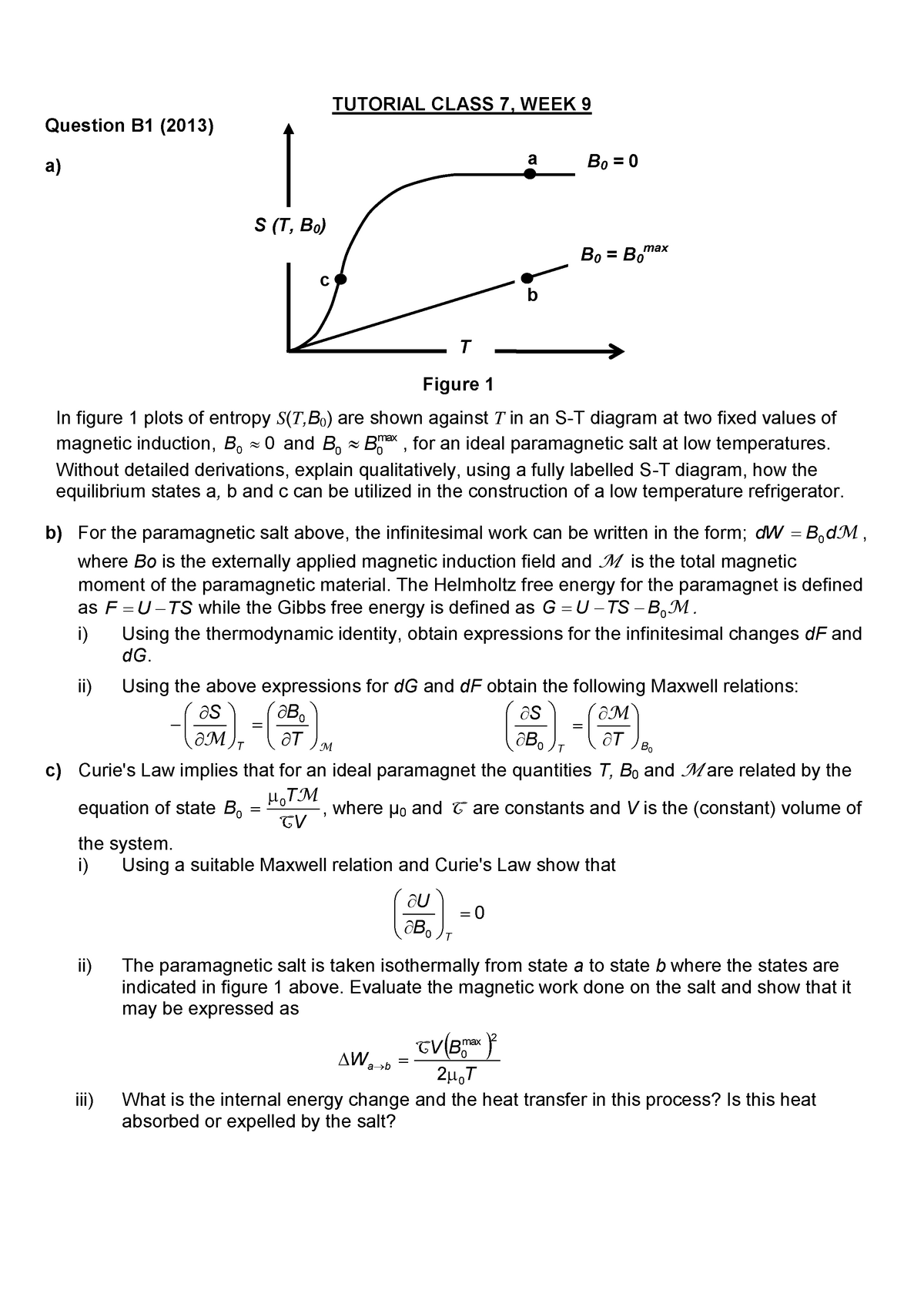 Tutorial 7 - 2017 - TUTORIAL CLASS 7, WEEK 9 Question B1 (2013) A A) B0 ...