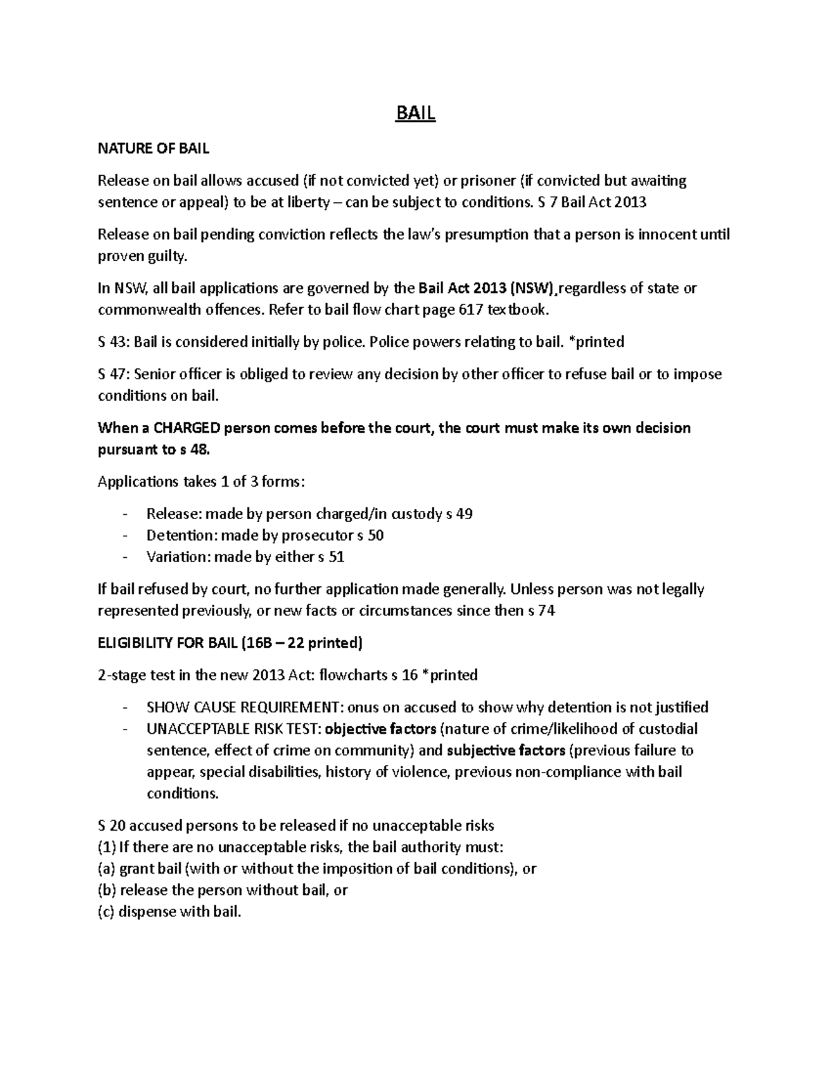 BAIL (2013 ) summary of bail (Bail Act 2013 NSW) BAIL NATURE OF BAIL Release on bail allows