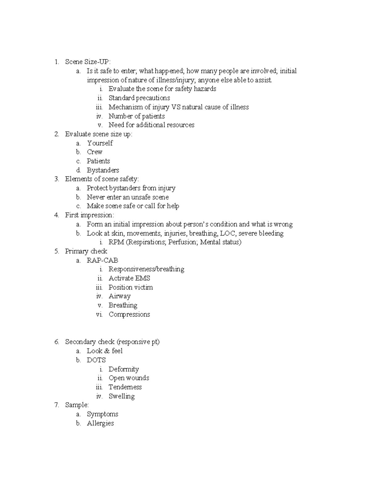 Definitions and acronyms standard first aid Scene SizeUP a. Is it safe to enter; what