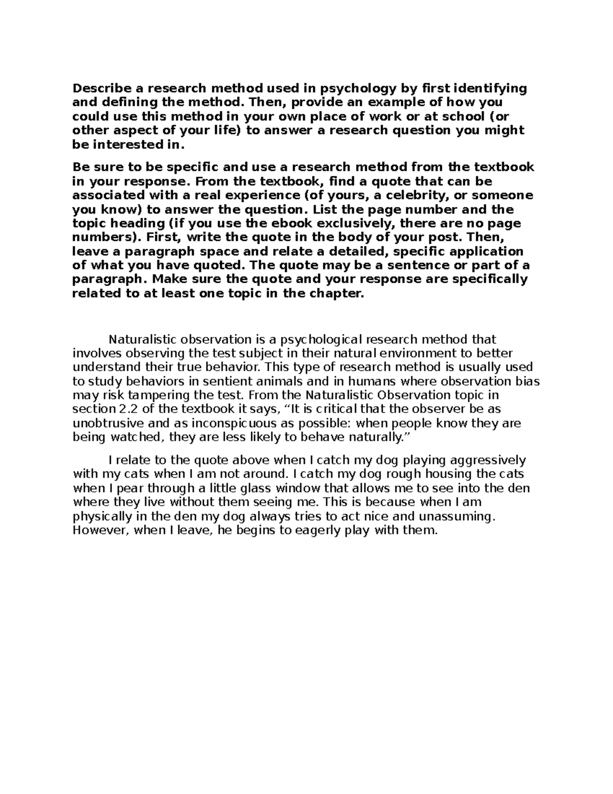 Psych 1 Module 1 Discussion Describe a research method used in