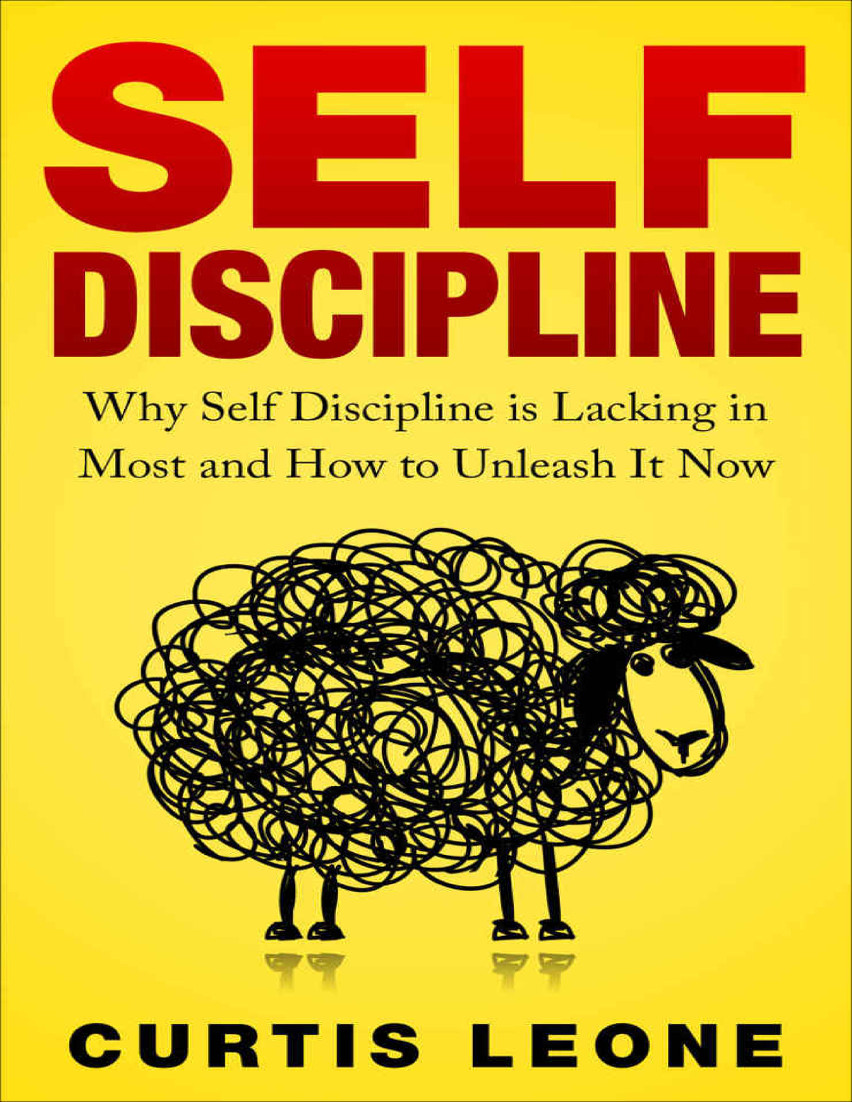 Self Discipline Mindset Why Self Discipline Is Lacking in Most and How ...