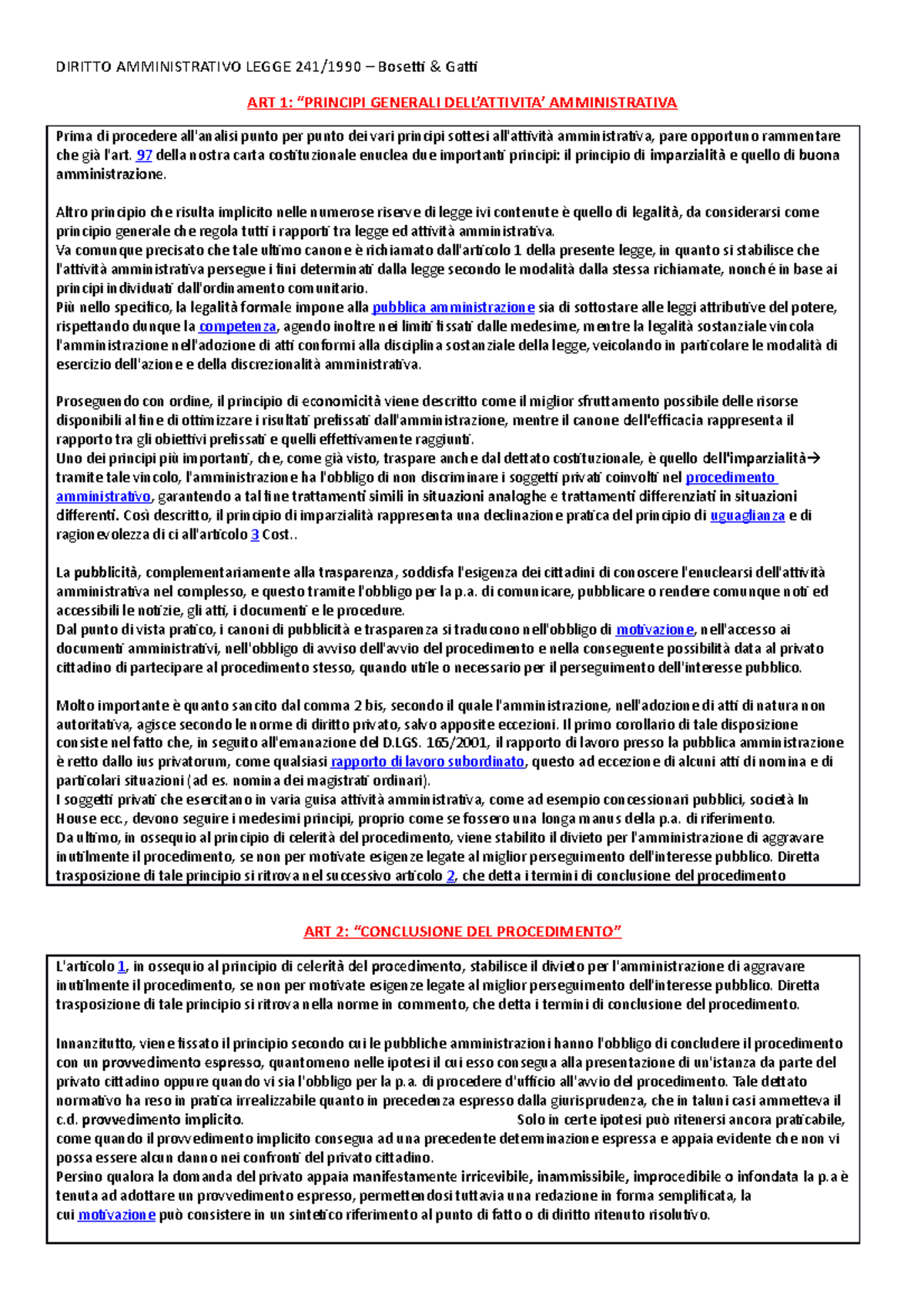 Legge 241 DIRITTO AMMINISTRATIVO LEGGE 241/1990 Bosetti & Gatti ART 1 “PRINCIPI GENERALI Legge 241 DIRITTO AMMINISTRATIVO LEGGE 241/1990 Bosetti & Gatti ART 1 “PRINCIPI GENERALI