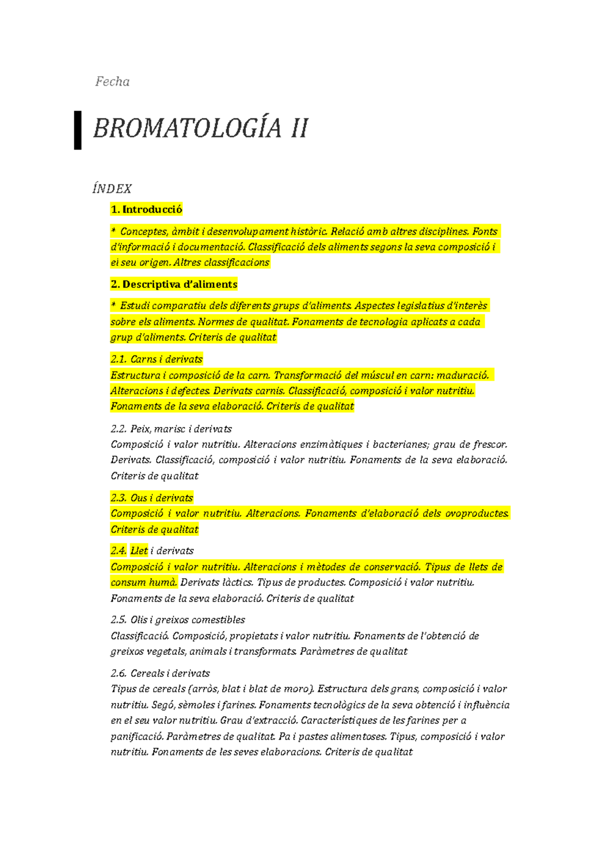 Bromatologia Tot - Apuntes Bromtologia 2 - Fecha BROMATOLOGÍA II ÍNDEX ...