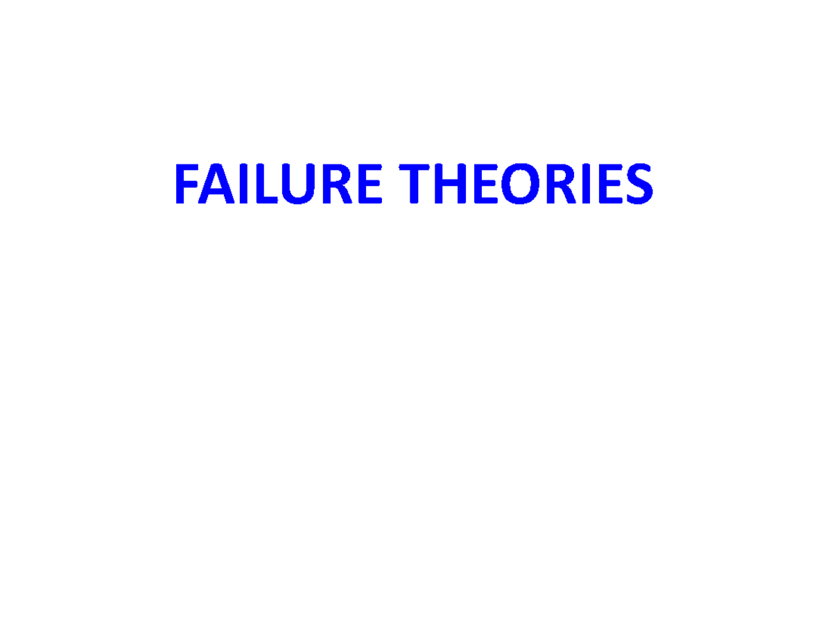 L3 Failure Theories - FAILURE THEORIES INTRODUCTION “Failure” is the ...