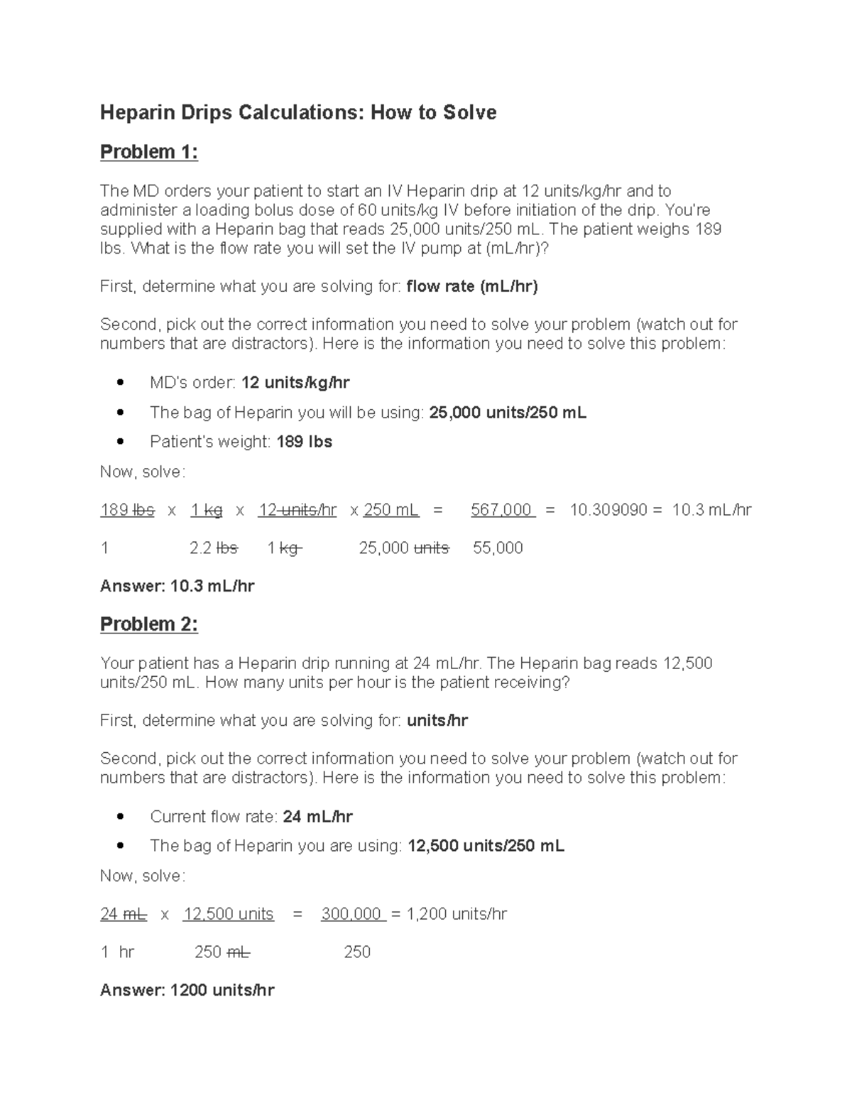 Heparin Drips Calculations You’re supplied with a Heparin bag that