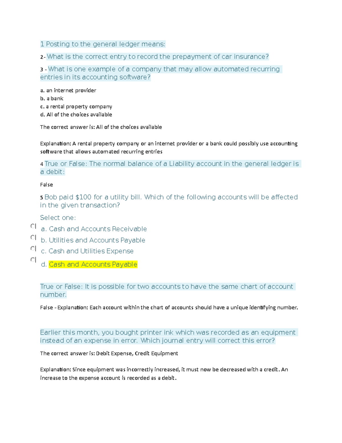 Quiz Chapter 4 1 Posting to the general ledger means 2 What is the