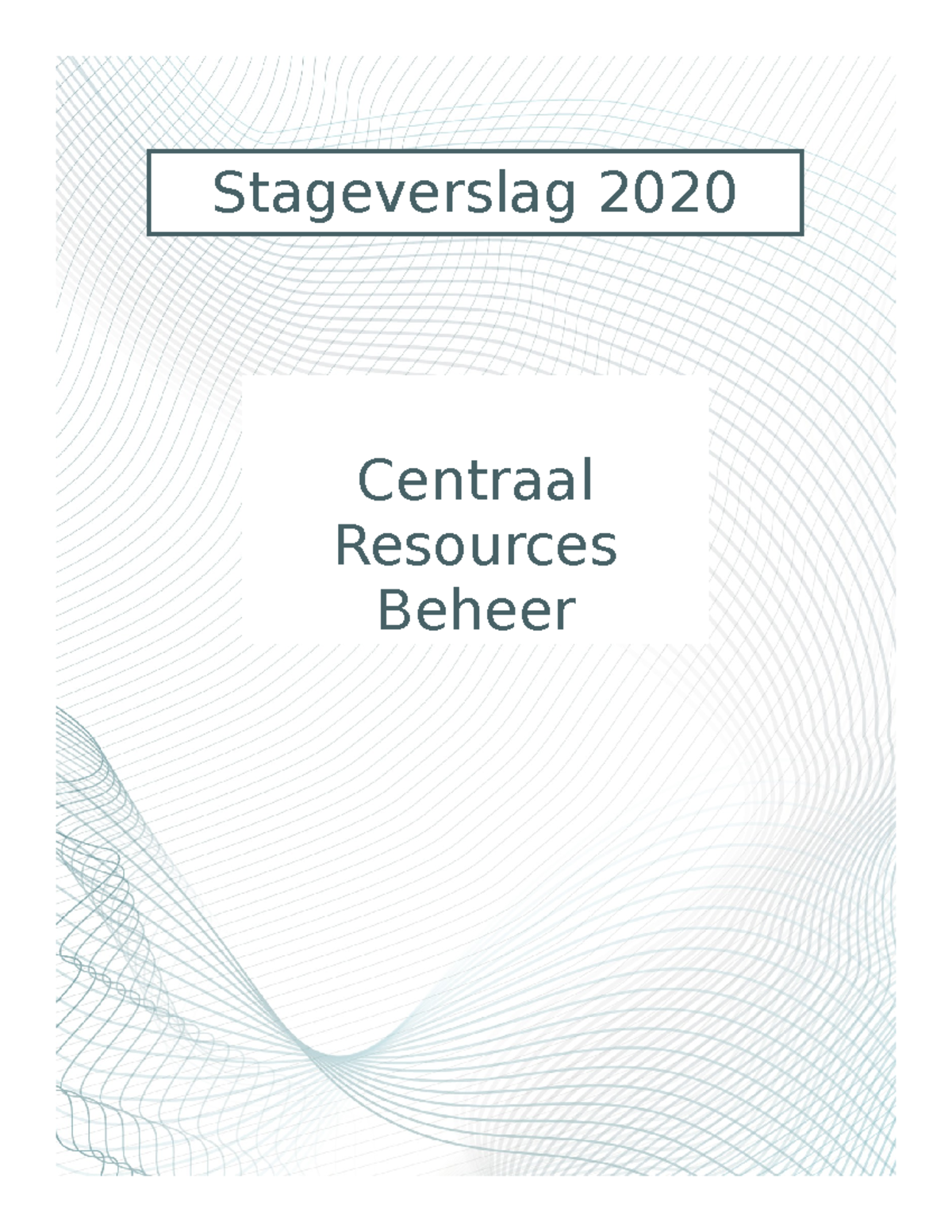 Stageverslag Cijfer G Stageverslag 2020 Centraal Resources Beheer 24 02 Kse Process Studeersnel