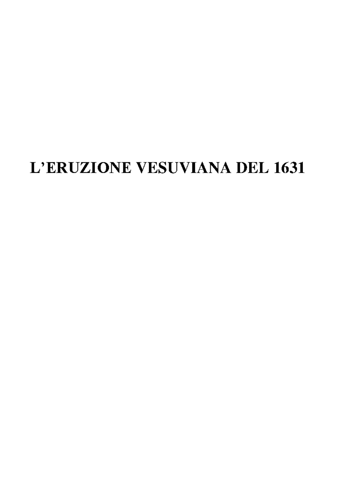 Eruzione vesuviana del 1631 L’ERUZIONE VESUVIANA DEL I (La storia del