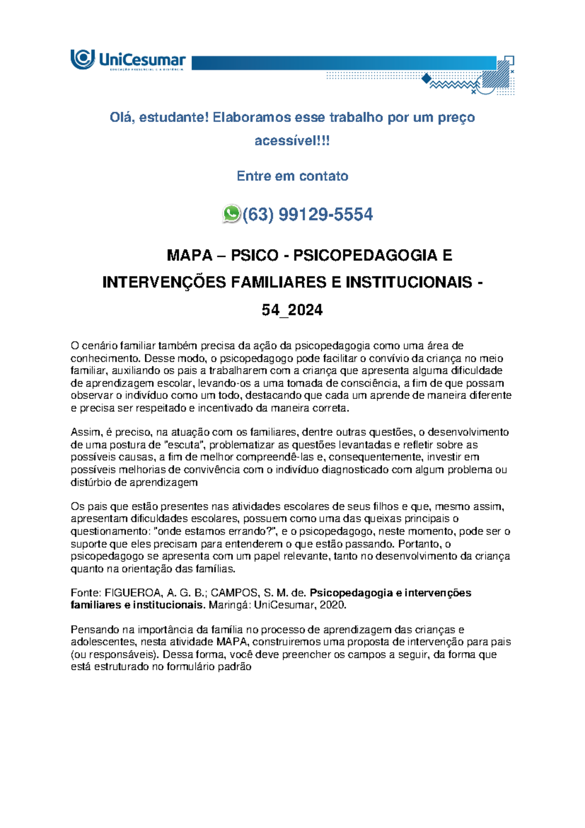 JUSTIFICATIVA: exponha a relevância da ação, justificando suas escolhas ...