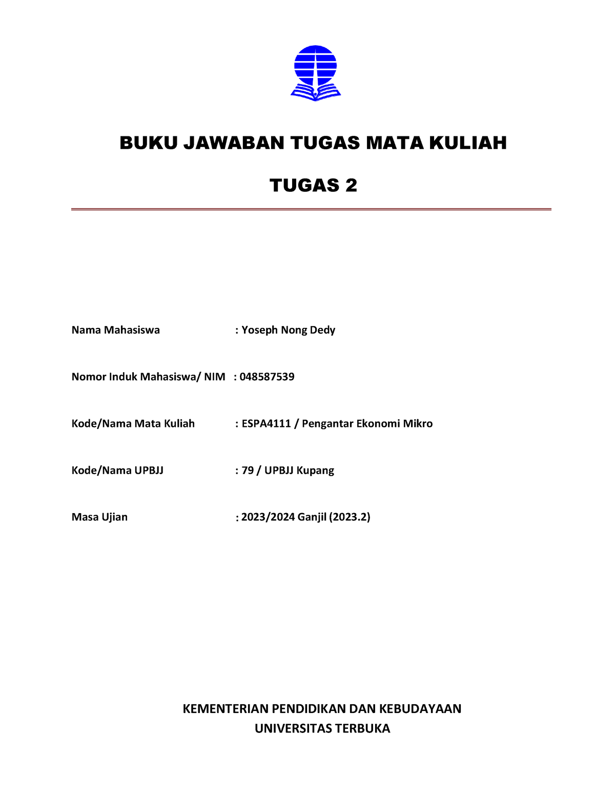 BJT 2 ESPA4111 Pengantar Ekonomi Mikro - BUKU JAWABAN TUGAS MATA KULIAH ...