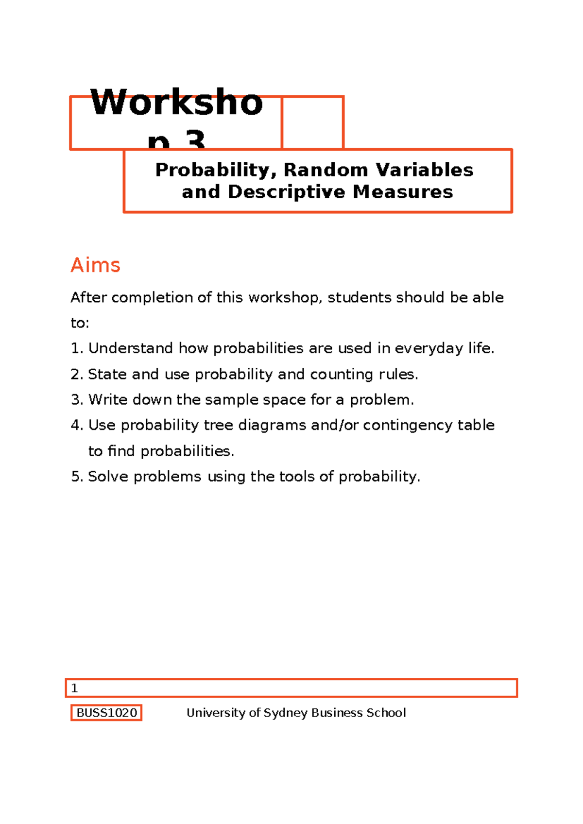 Tutorial workshop week 3 - Aims After completion of this workshop ...