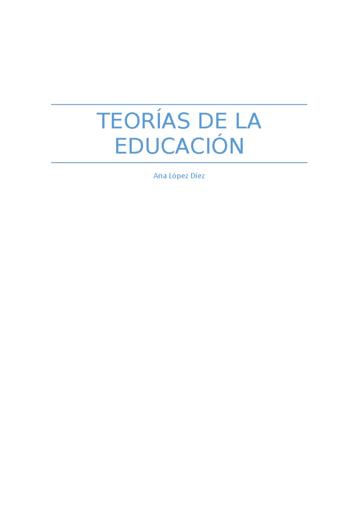 Teorías DE LA Educación. TEMA 1 - TEORÍAS DE LA EDUCACIÓN Ana López ...