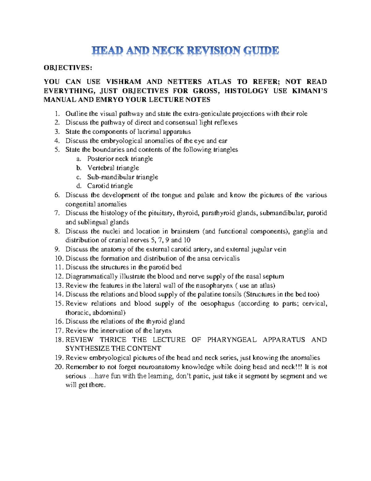 HEAD AND NECK Revision Guide OBJECTIVES YOU CAN USE VISHRAM AND