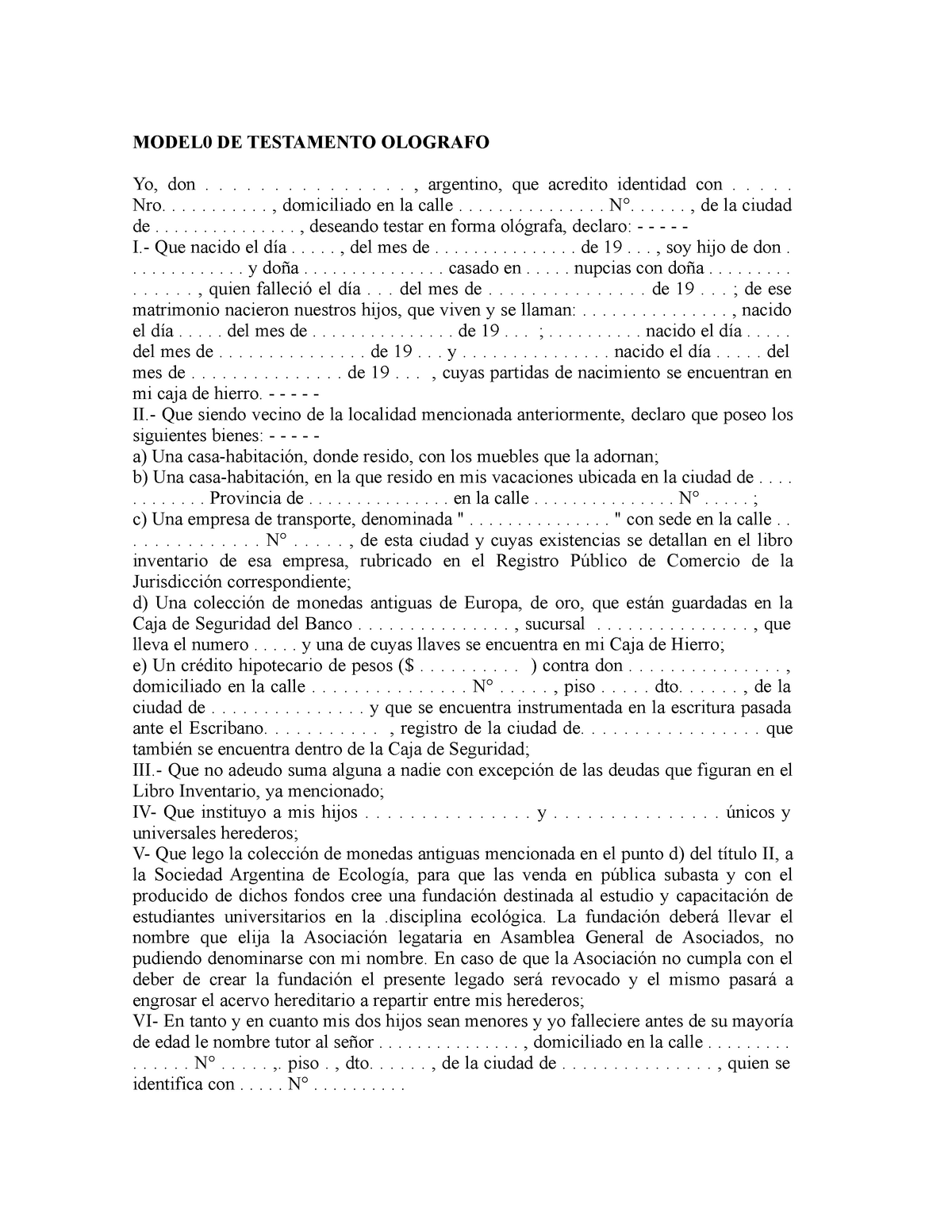 Testaolografo - modelo testamento argentino - MODEL0 DE TESTAMENTO OLOGRAFO  Yo, don............... , - Studocu