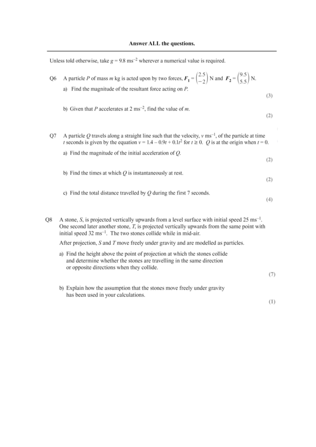 Practice Paper 7 Mechanics - Answer ALL the questions. Unless told ...
