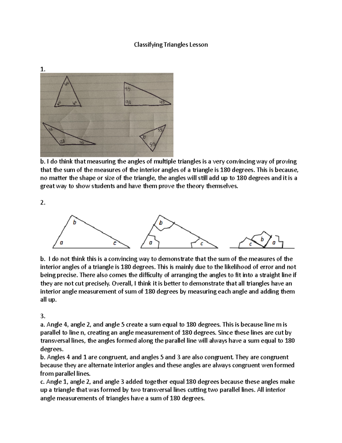 Classifying Triangles Lesson b. I do think that measuring the angles