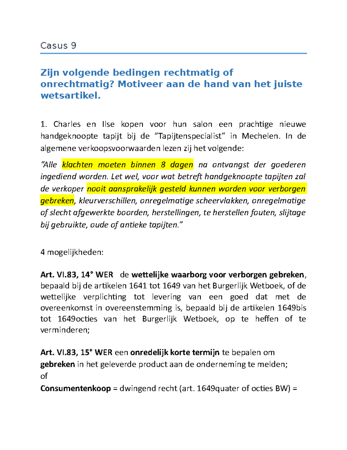 Casus 9 Onrechtmatige Bedingen Oplossing - Casus 9 Zijn Volgende ...