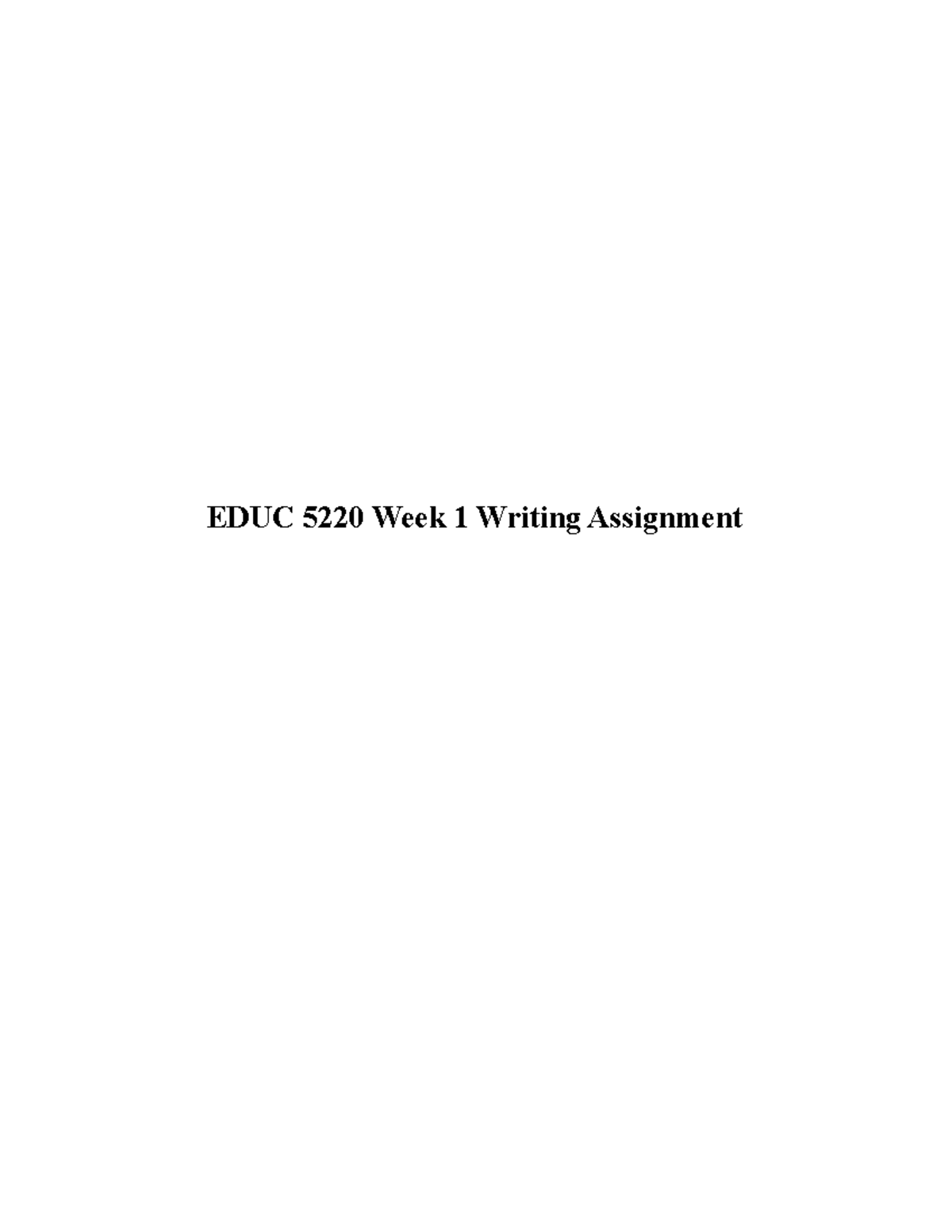 EDUC 5220 - assignment - EDUC 5220 Week 1 Writing Assignment Today, it ...