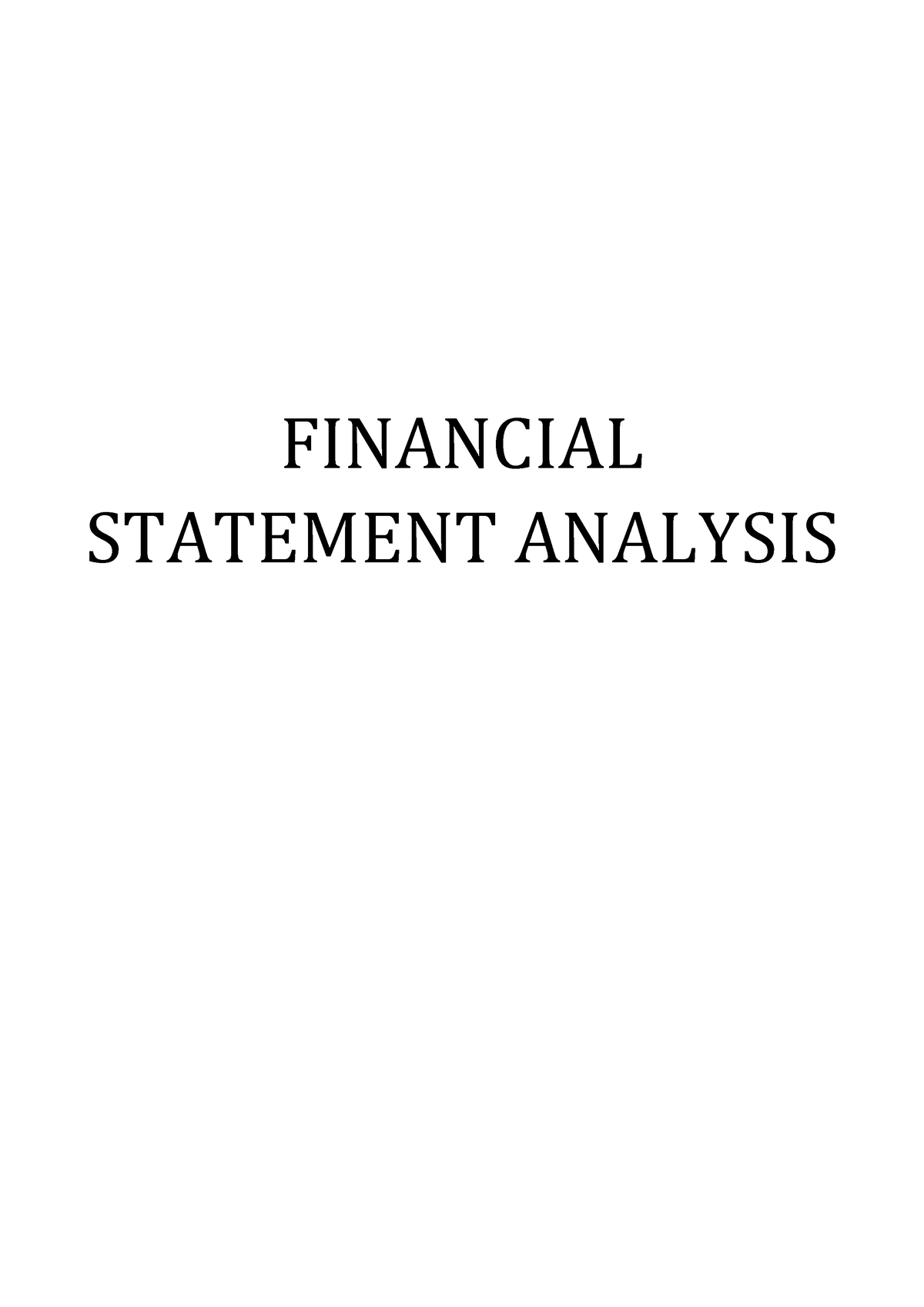 Financial statement analysis - FINANCIAL STATEMENT ANALYSIS Objectives ...