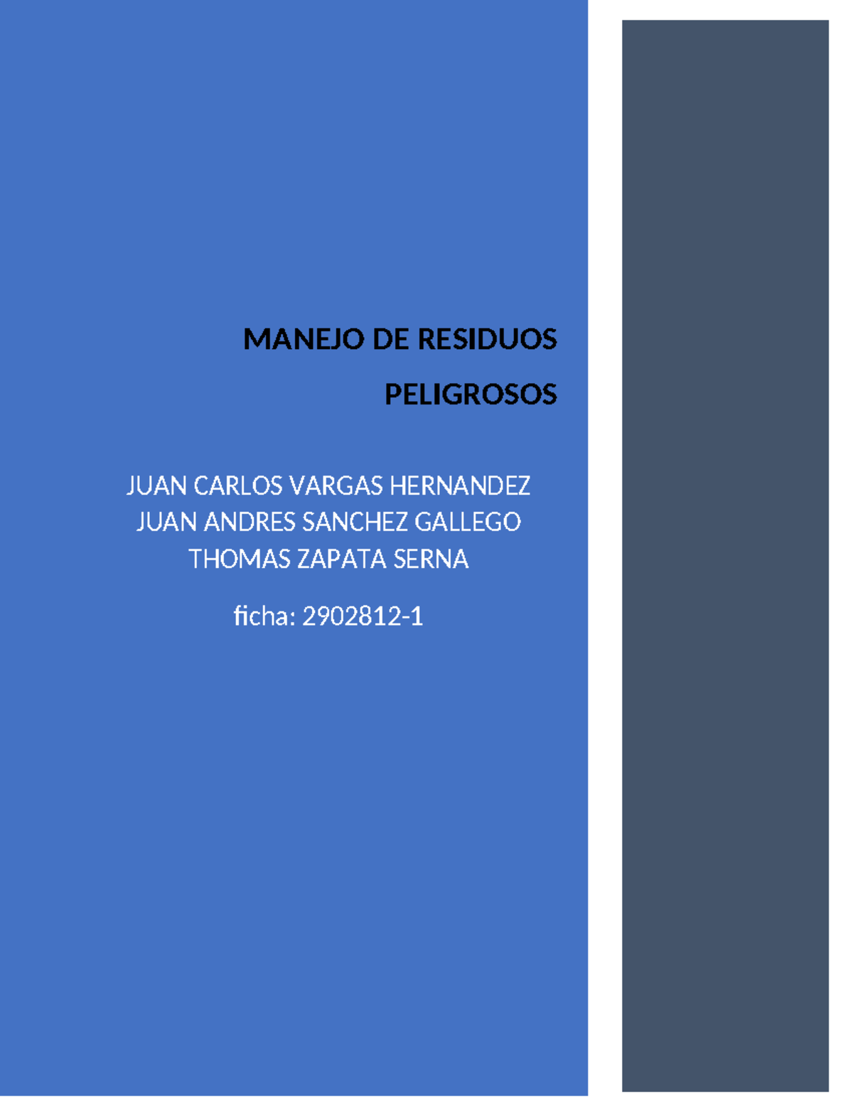 Residuos Peligrosos - MANEJO DE RESIDUOS PELIGROSOS JUAN CARLOS VARGAS 