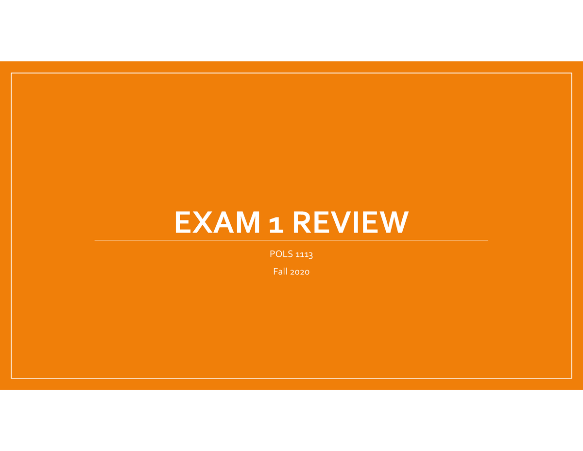 Exam 1 Review Slides - Lecture Notes Exam1 - EXA M 1 REVIEW PO LS 1113 ...