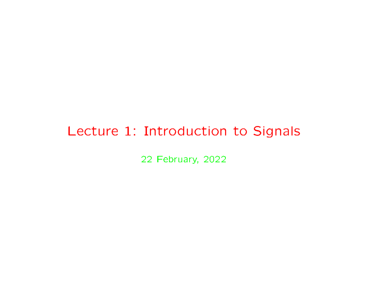 L1 signal - Lecture 1: Introduction to Signals 22 February, 2022 ...