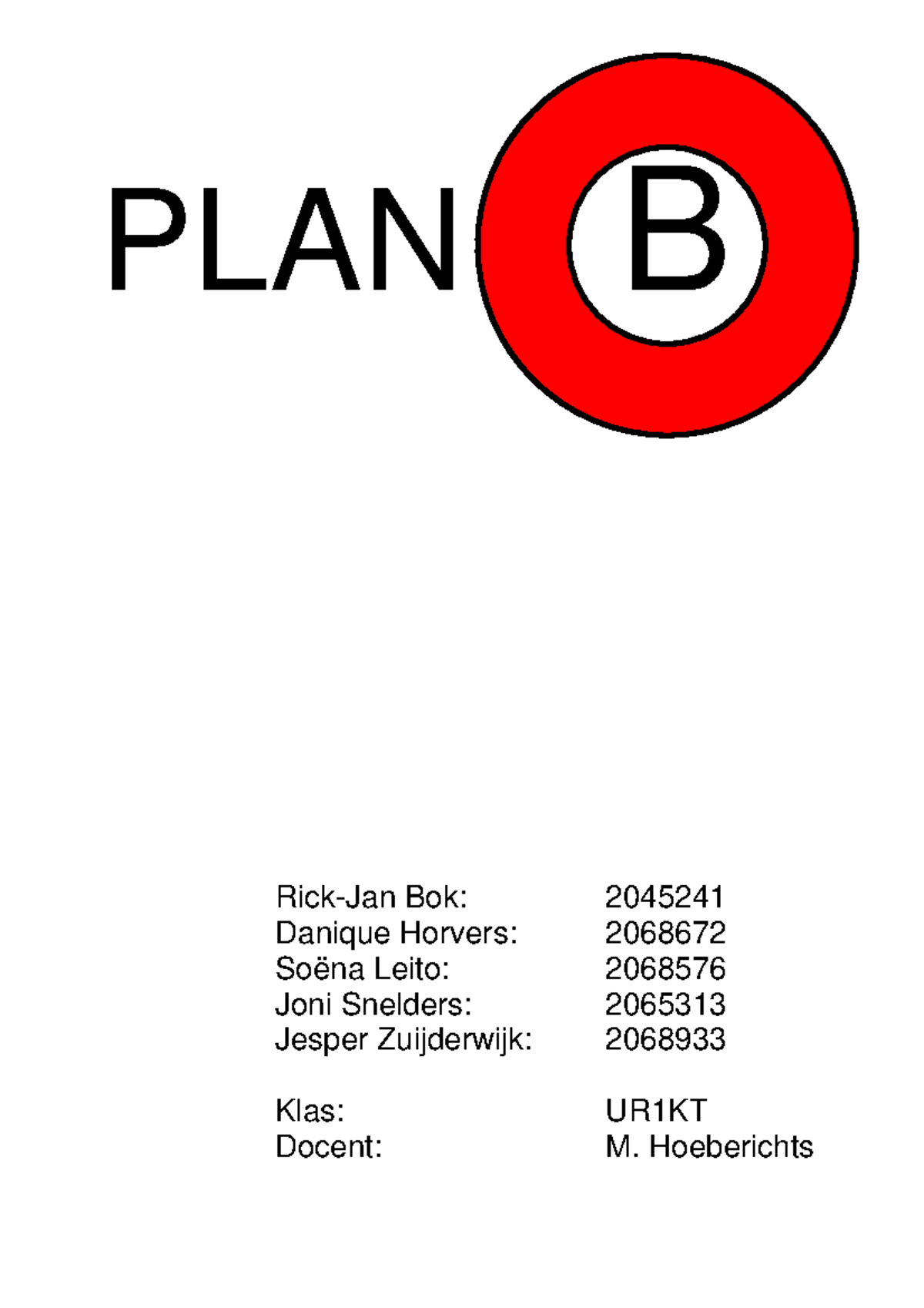 Werkstuk Plan B Projectmanagement - PLAN B Rick-Jan Bok: 2045241 ...