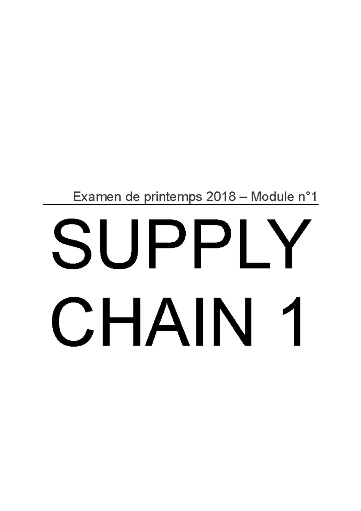 Supply Chain Résumé Examen de printemps 2018 Module n° SUPPLY CHAIN