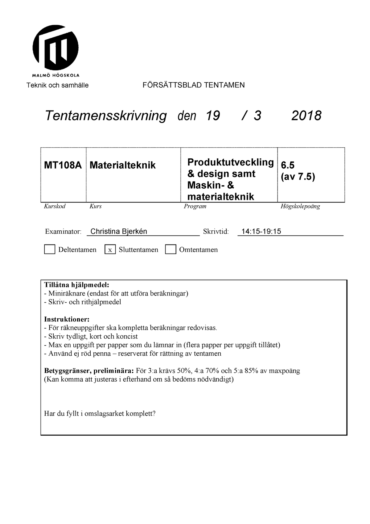 Materialteknik Tenta 180319 - Teknik Och Samhälle FÖRSÄTTSBLAD TENTAMEN ...