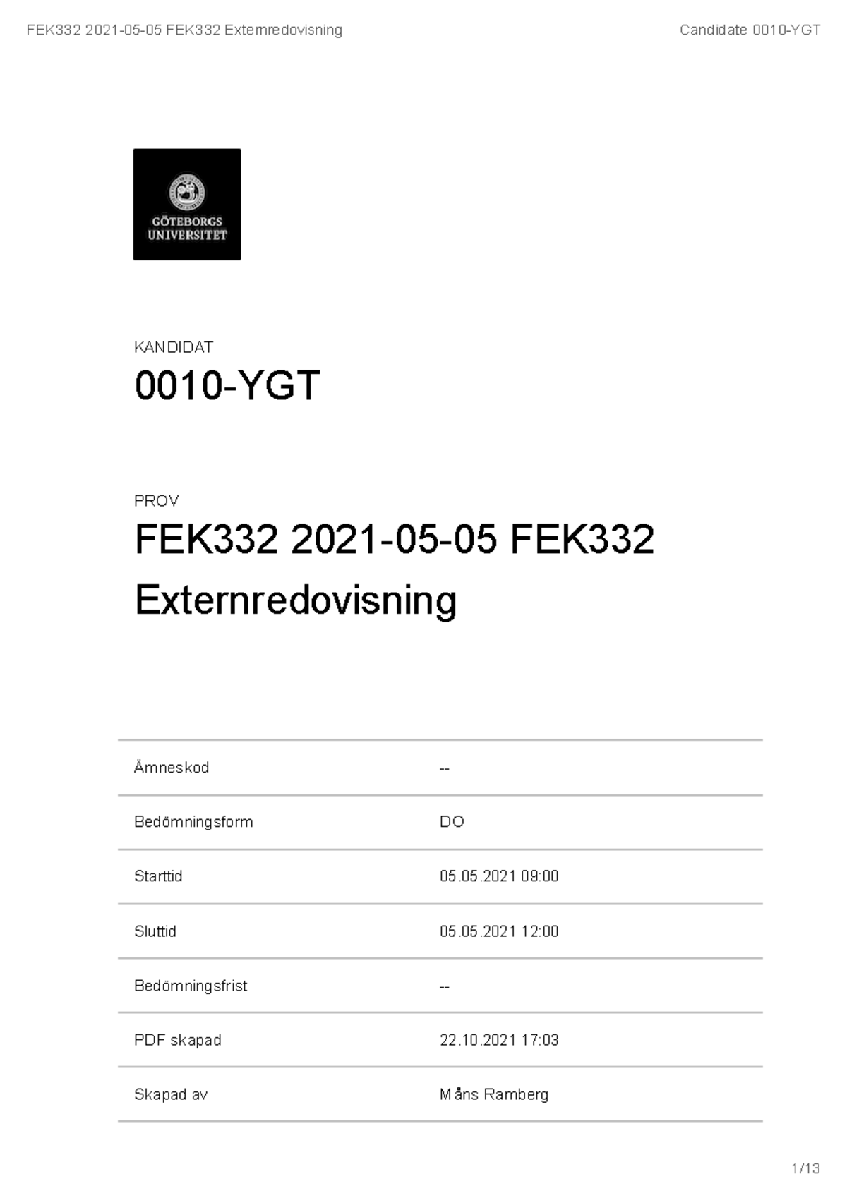 Tenta B 2021-05-05 -Ämneskod DOBedömningsform 05.05 09:00Starttid 05.05 ...