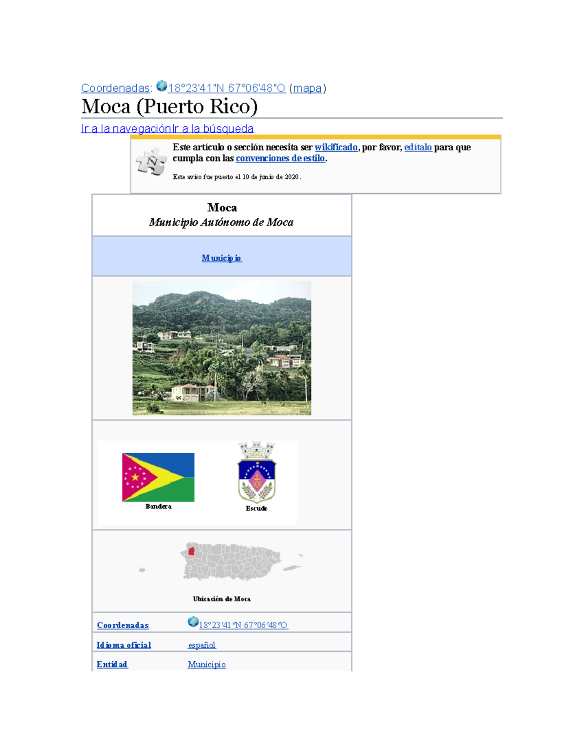 Moca (Puerto Rico) Coordenadas 18°23′41′′N 67°06′48′′O (mapa) Moca