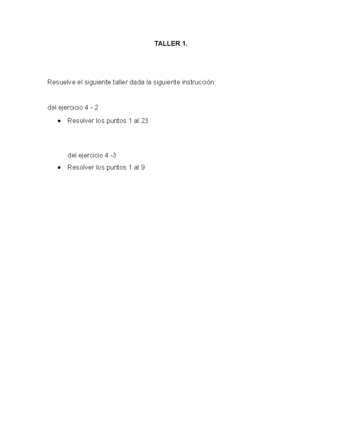 Taller 2 - TALLER 1. Resuelve el siguiente taller dada la siguiente ...