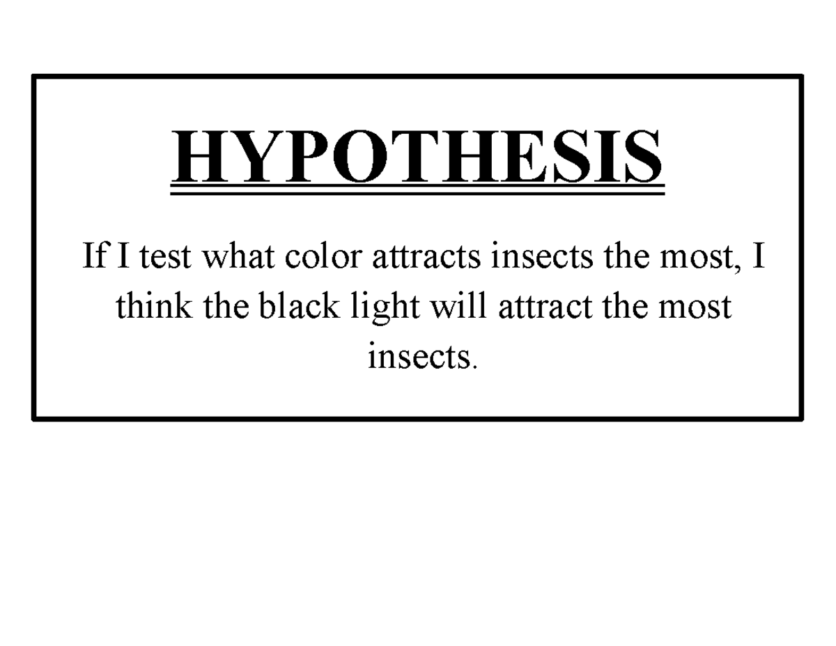 Hypothesis assignment Bijean HYPOTHESIS If I test what color