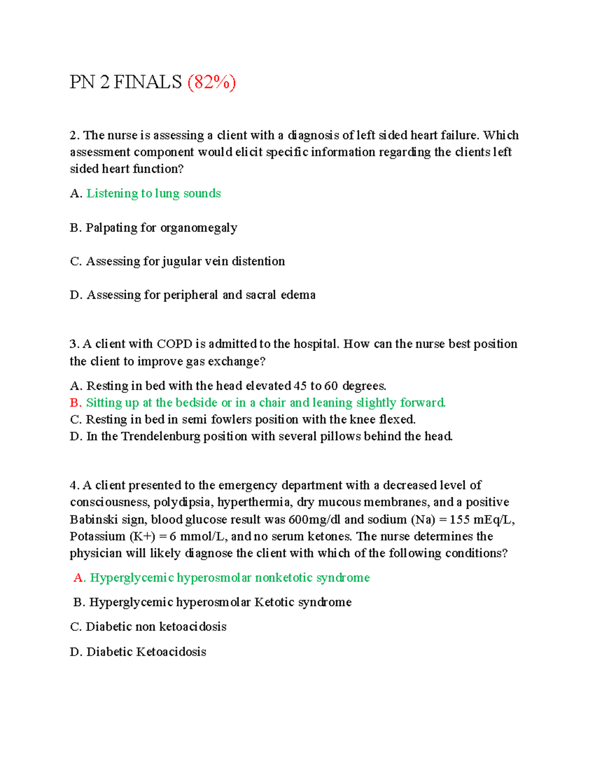 PN 2 EXAM 4 Final - PN 2 FINALS (82%) The nurse is assessing a client ...