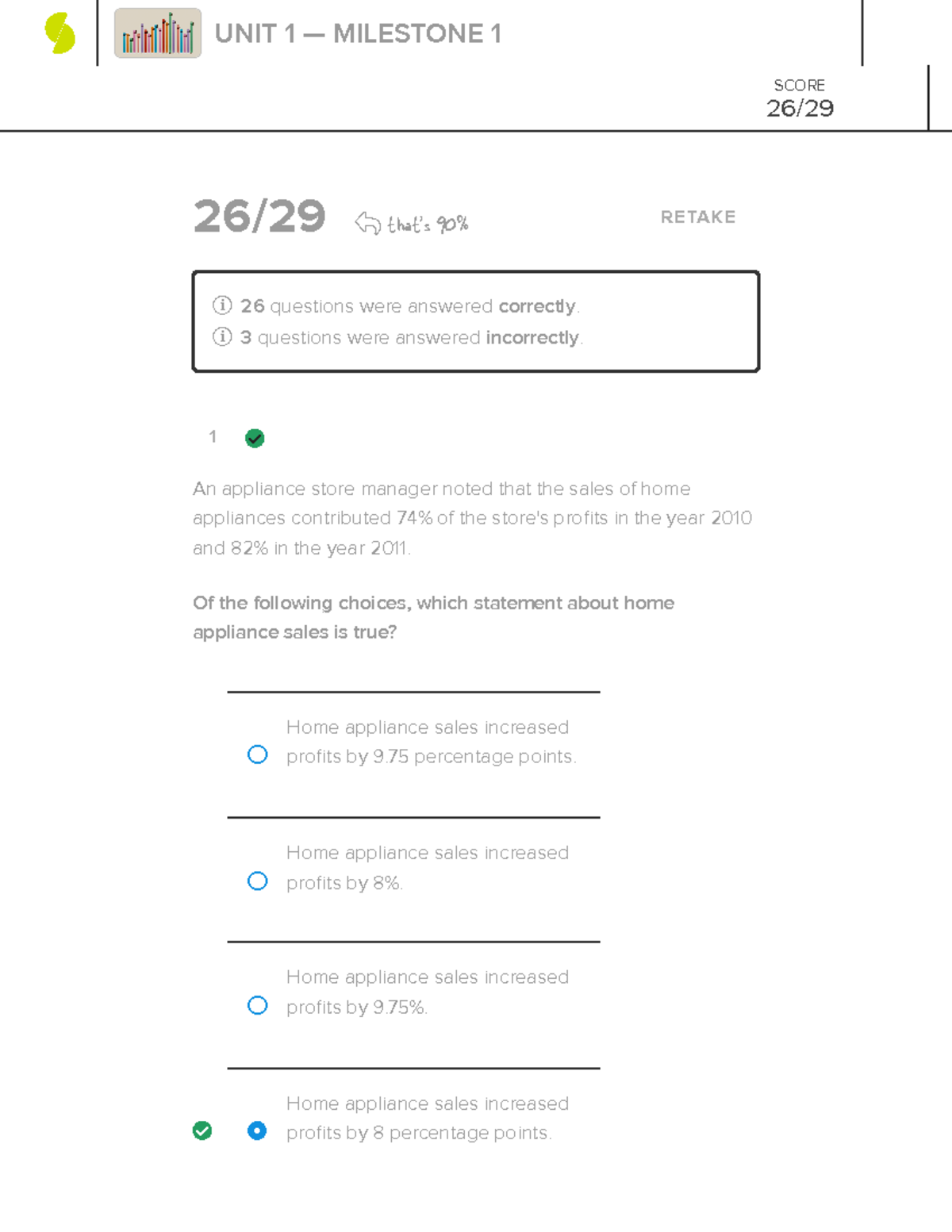 Statistics milestone 1 - 1 26 / 29 that's 90% RETAKE 26 questions were ...