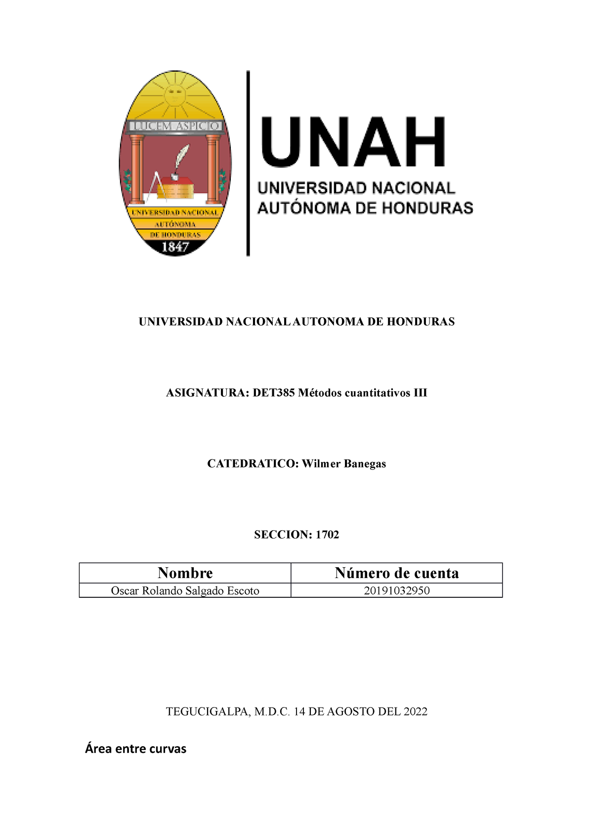 Tarea Metodos 3 - UNIVERSIDAD NACIONAL AUTONOMA DE HONDURAS ASIGNATURA ...