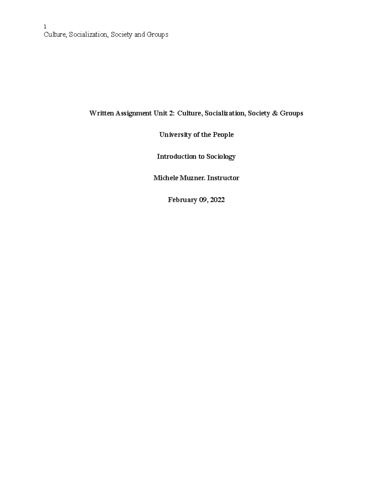 Written Assignment Unit 2 Culture - Culture, Socialization, Society and ...
