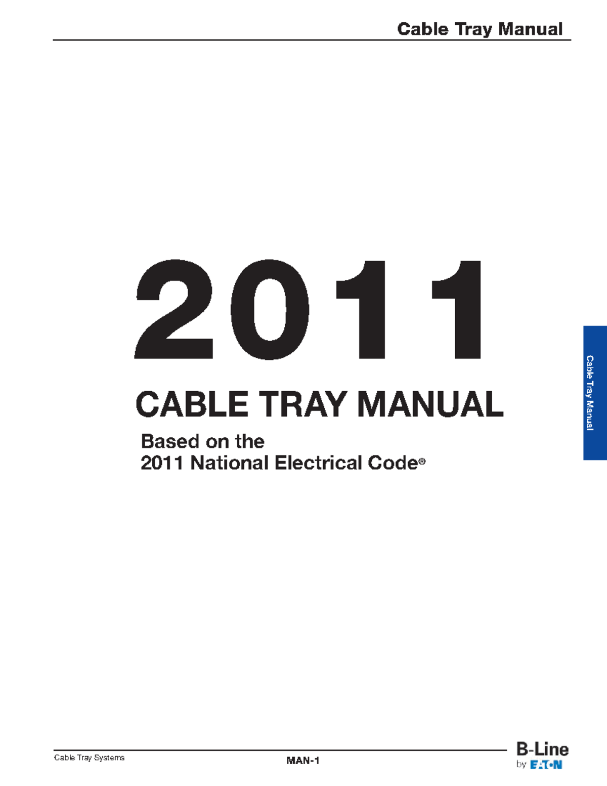 Cable tray manual 2011 Eaton CABLE TRAY MANUAL Based on the 2011