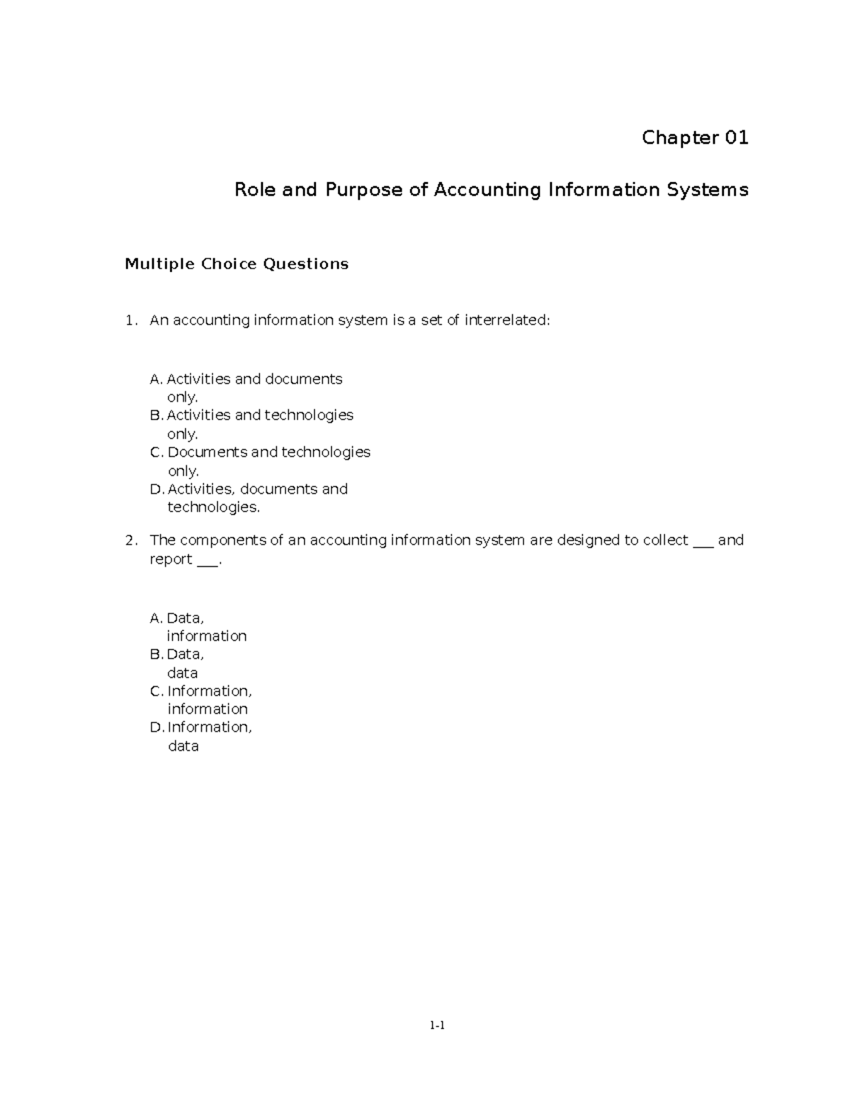 Role and purpose of Accounting Activities and documents only. B