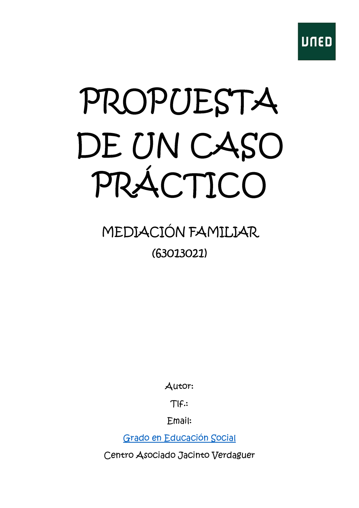 PEC Mediación 22-23 - PROPUESTA DE UN CASO PRÁCTICO MEDIACIÓN FAMILIAR ...