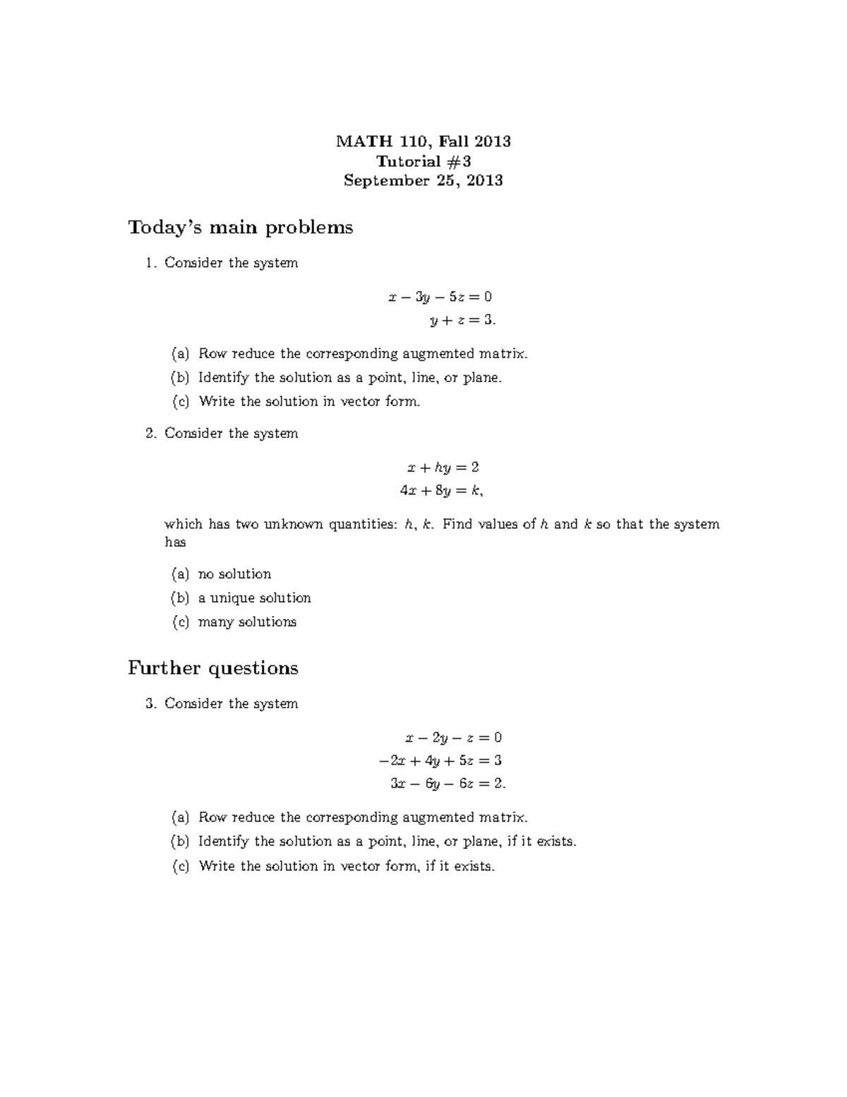 Tutorial 3 - MATH 110, Fall 2013 Tutorial September 25, 2013 Today’s ...