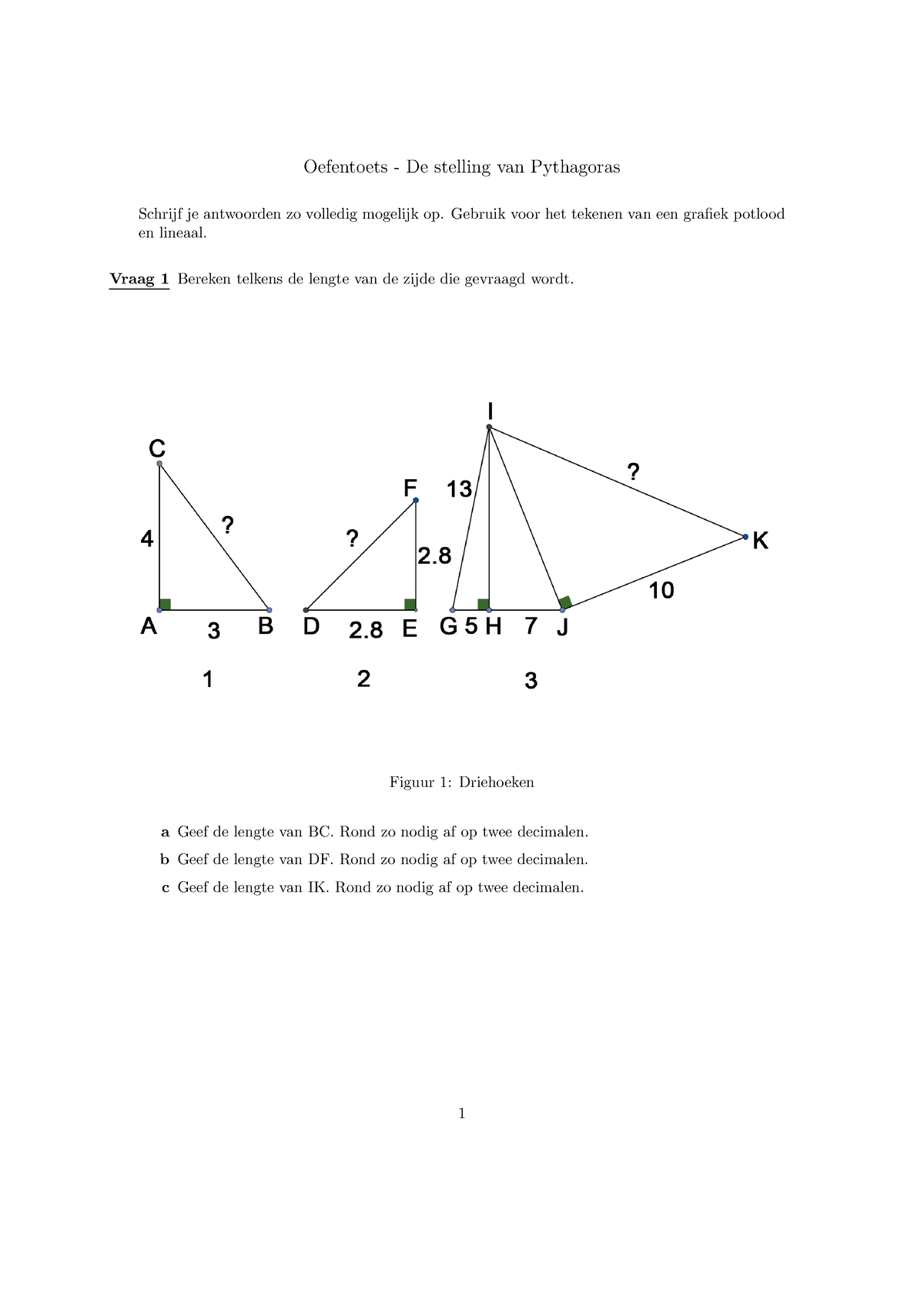 Oefentoets De Stelling Van Pythagoras Vraag 1 Schrijf Je Antwoorden