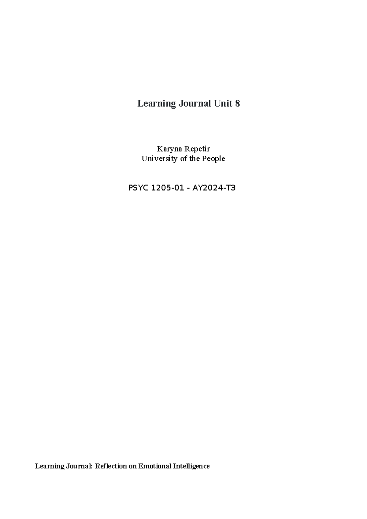 Learning Journal Unit 8- PSYC 1205-01 - AY2024- T3 - PSYC 1205-01 ...