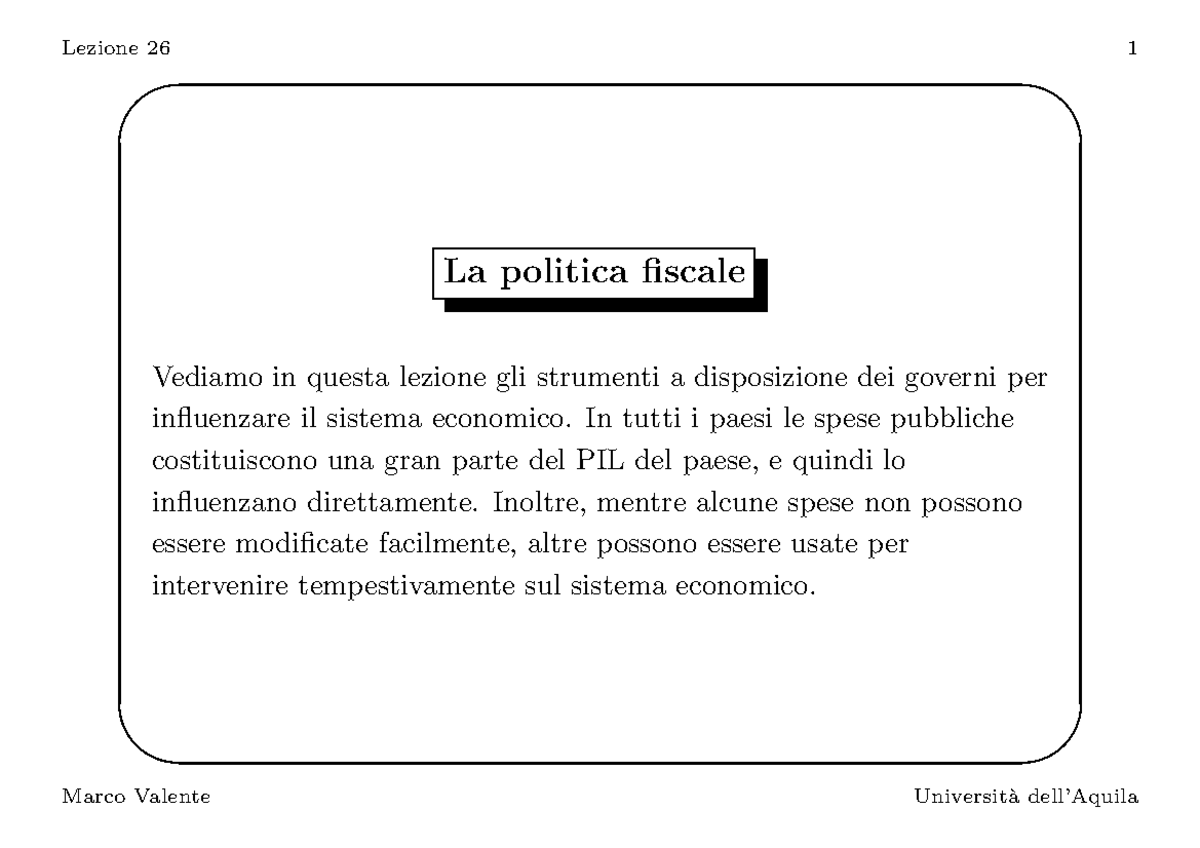 623slides 26 - slide delle lezioni - ' & $ % La politica fiscale ...