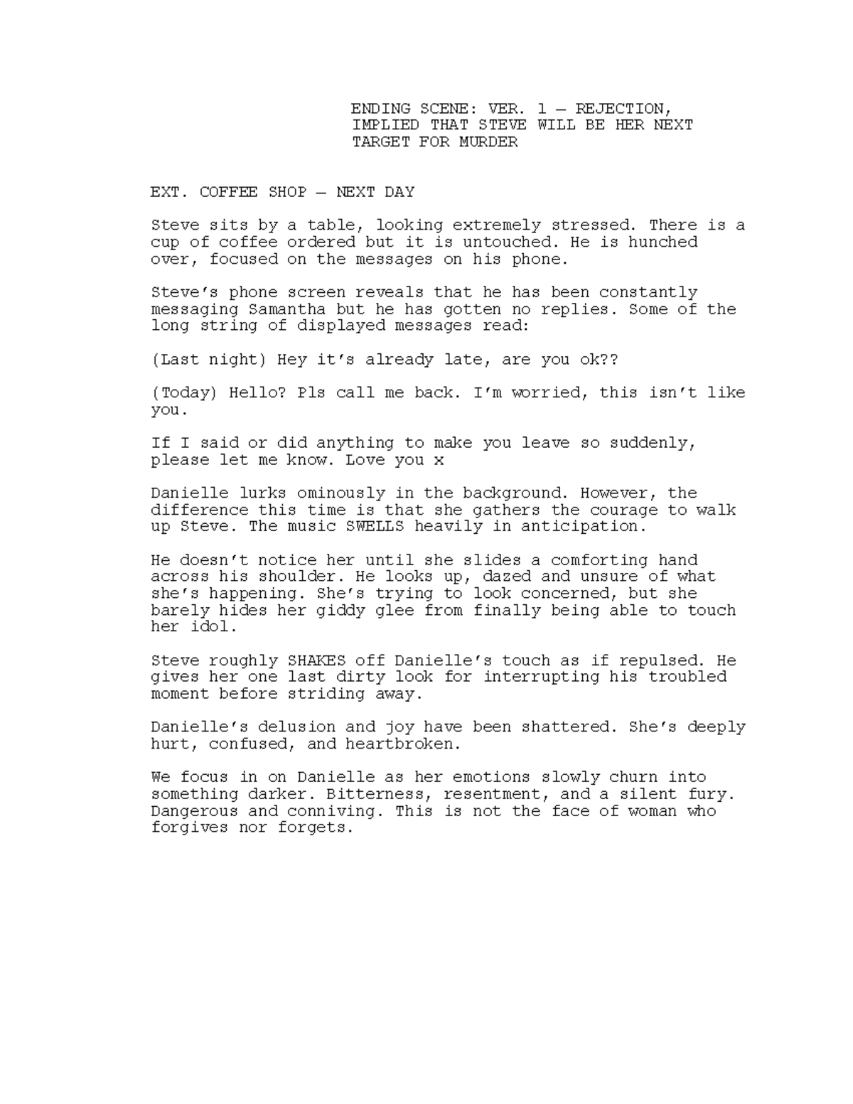 Ending Scenes Assignment ENDING SCENE VER. 1 — REJECTION, IMPLIED THAT STEVE WILL BE HER
