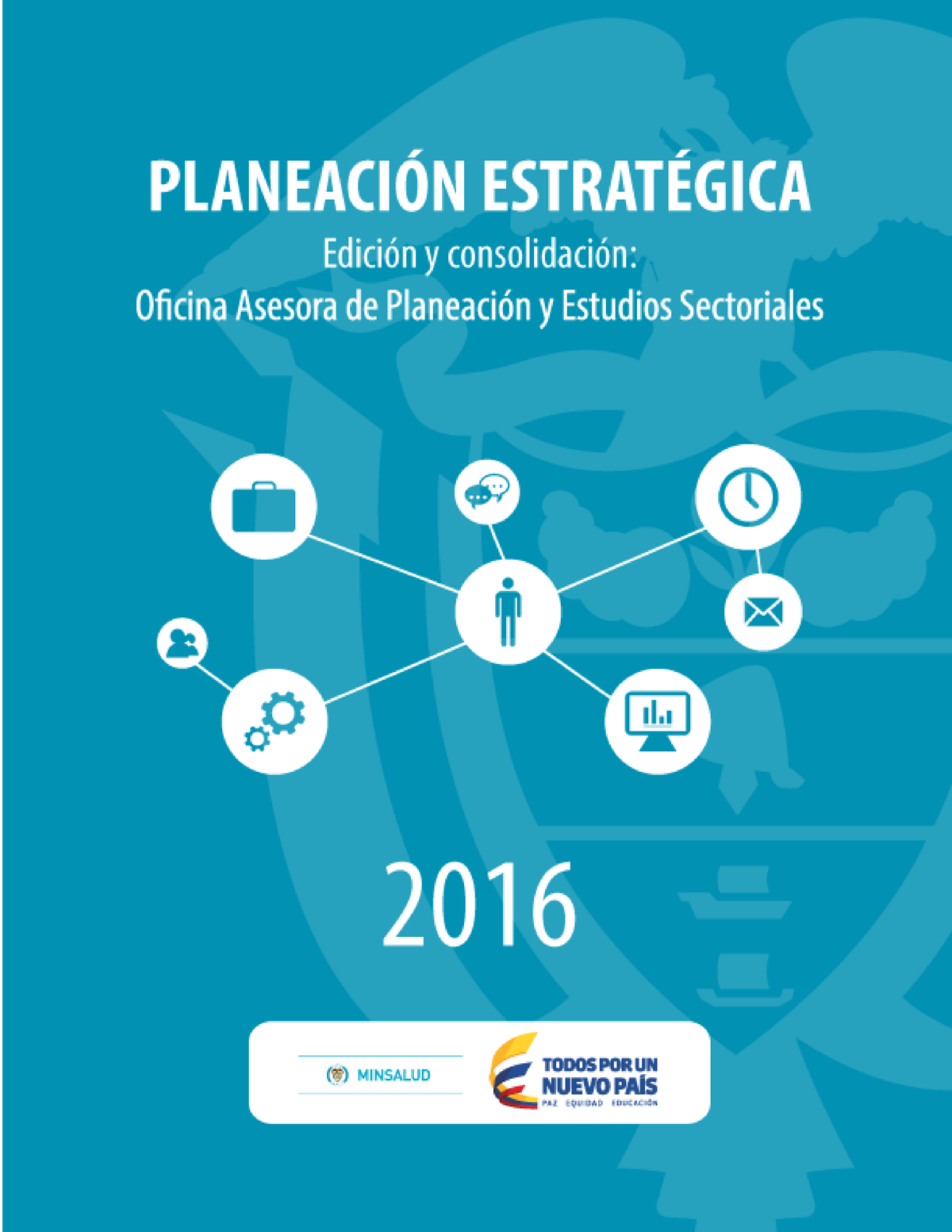 Planeacion-Estrategica-2016 - ALEJANDRO GAVIRIA URIBE Ministro De Salud ...