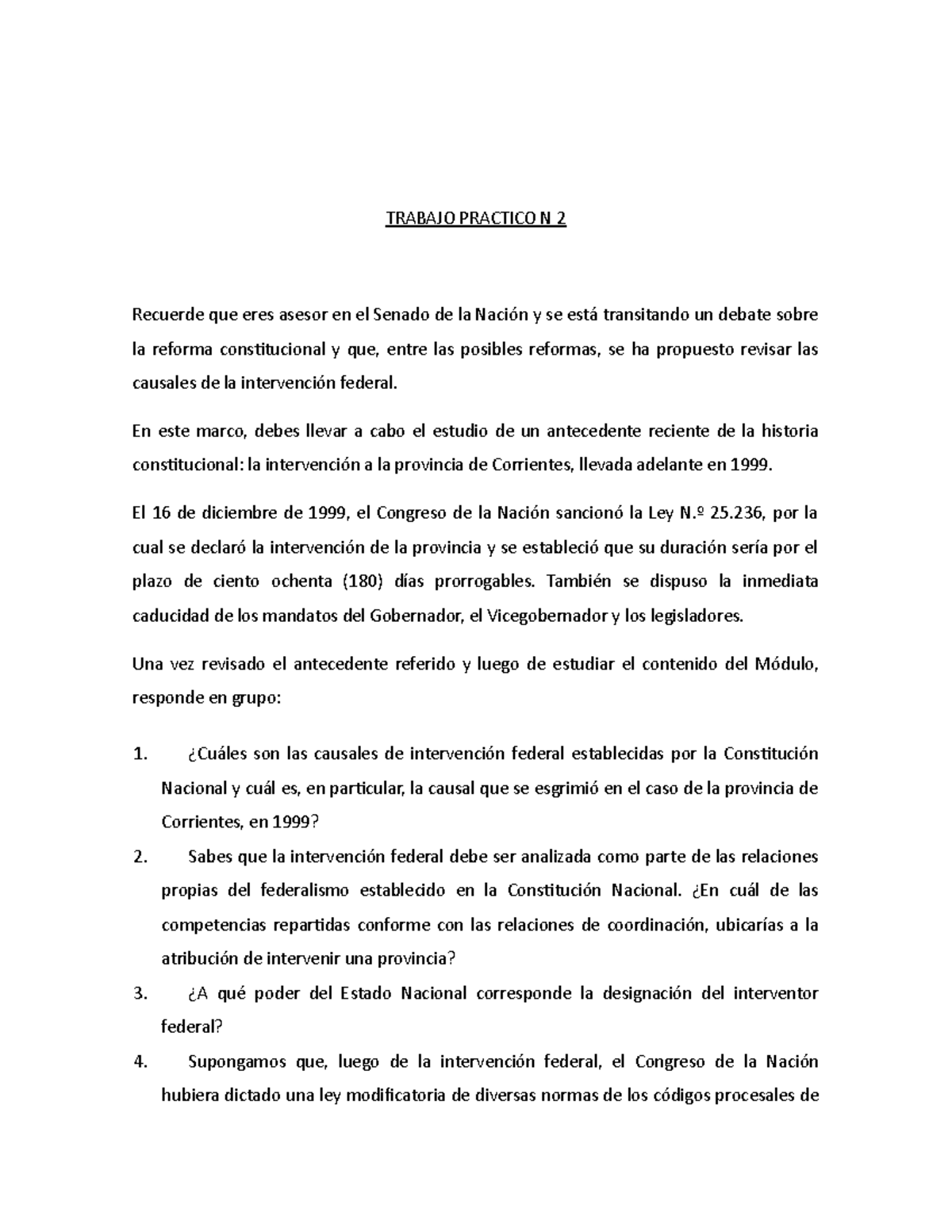 Trabajo Practico N 2 Constitucional - TRABAJO PRACTICO N 2 Recuerde Que ...