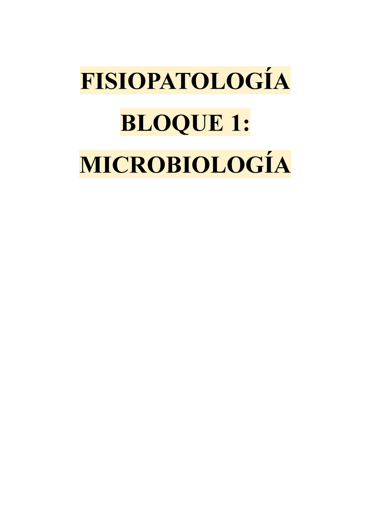 Fisiopatología - Microbiologia - FISIOPATOLOGÍA BLOQUE 1: MICROBIOLOGÍA ...