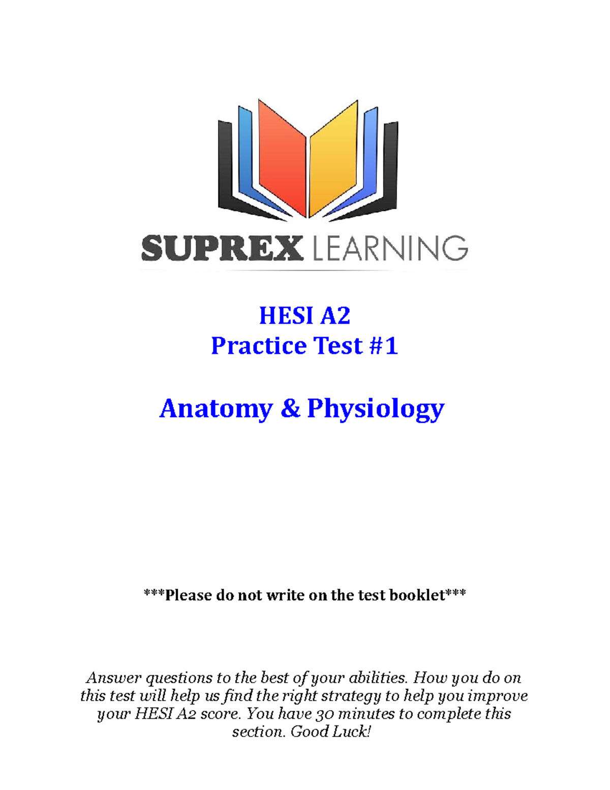 HESI A2 A&P Practice Test HESI A Practice Test Anatomy & Physiology Please do not write on the